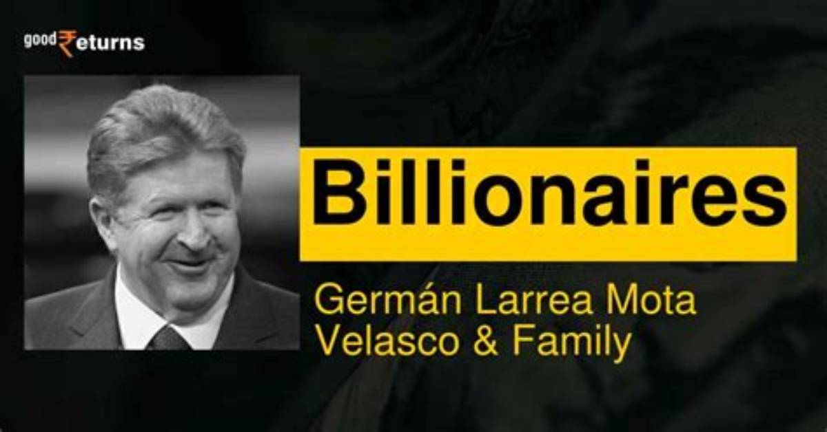 Germ%C3%A1N Larrea Mota Velasco Net Worth How 150. Jpg