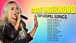 Gospel Songs Carrie Underwood | Popnable