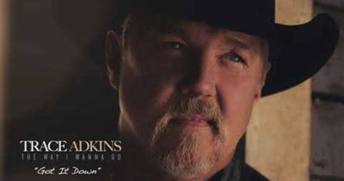 Got It Down by Trace Adkins from Usa
