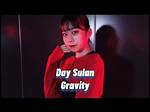 Gravity by Day Sulan from Usa