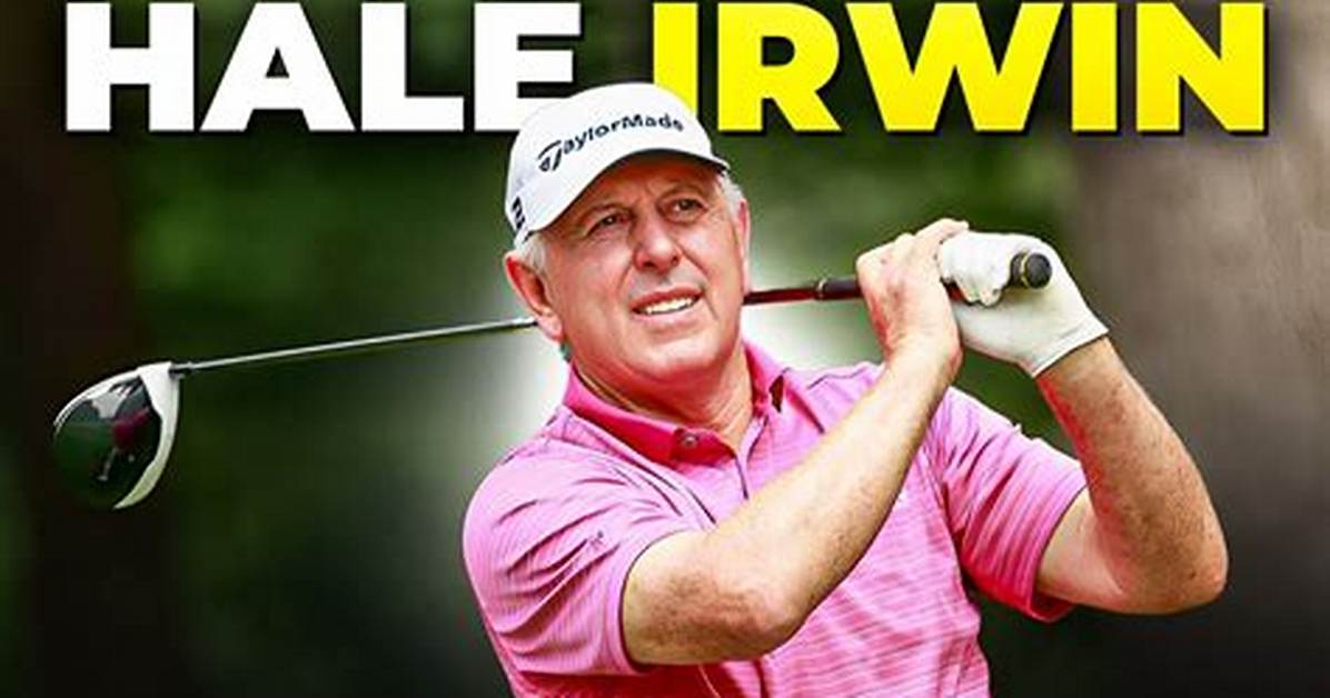 Hale Irwin Net Worth – How Much Is Hale Irwin Worth?