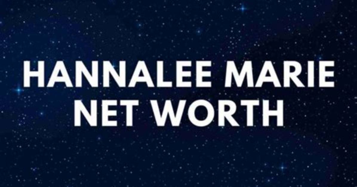 Hanna Lee Marie Net Worth – How Much Is Marie Worth?
