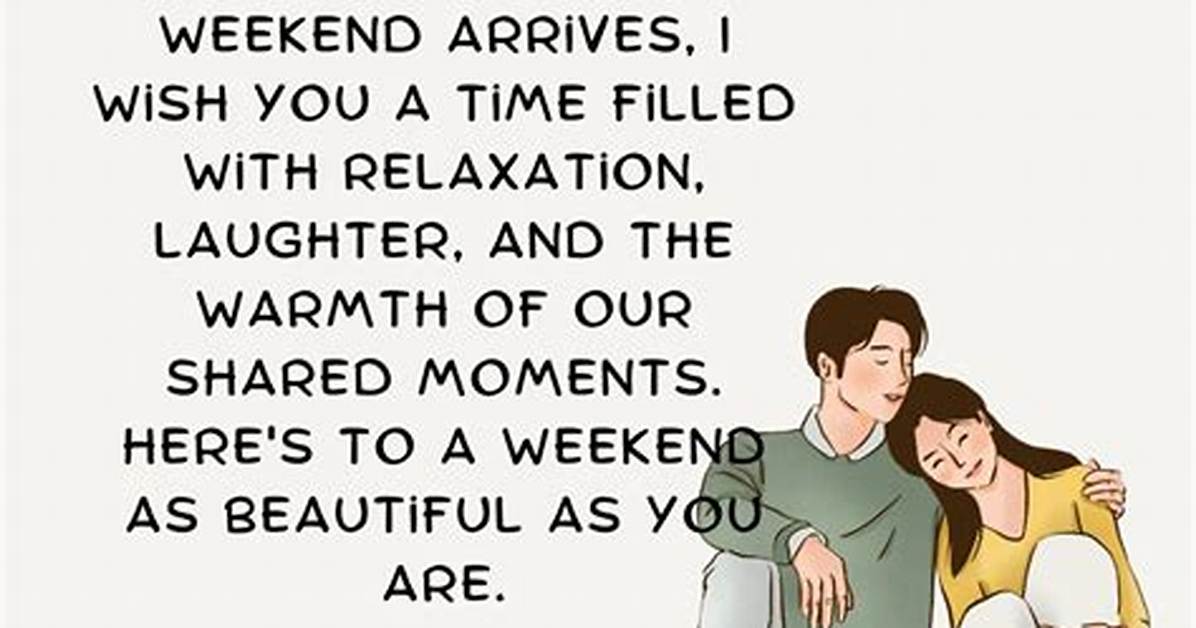 Happy Weekend Messages to My Girlfriend - Top 10