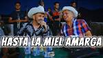 Hasta La Miel Amarga