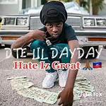 Hate Iz Great by Dte Lil Dayday Insights