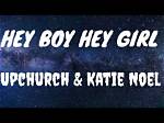 Hey Boy, Hey Girl by Katie Noel from Usa