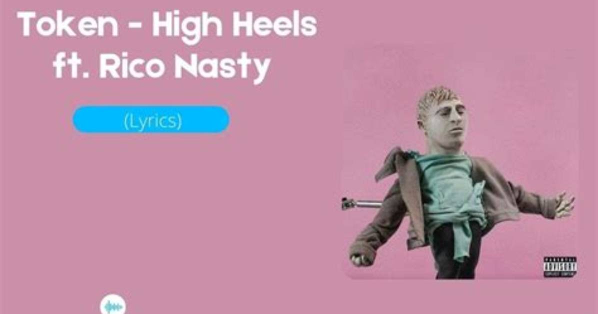 High Heels by Token & Rico Nasty from Usa