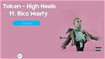 High Heels by Token & Rico Nasty from Usa