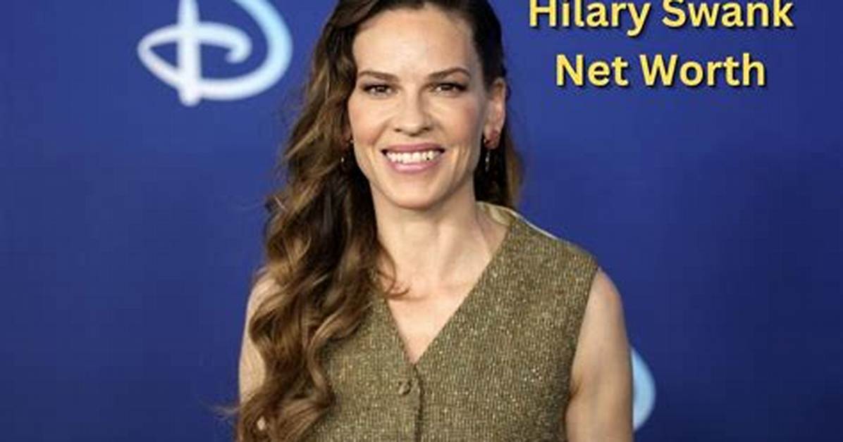 Hilary Swank Net Worth – How Much Is Swank Worth?