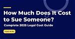 How Much Does It Cost to Sue Someone?