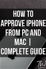 How to Approve iPhone from Mac or Pc