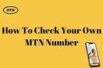 How to Know Your Mtn Number