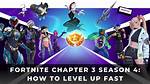 How to Level up Fast in Chapter 4 Season 3
