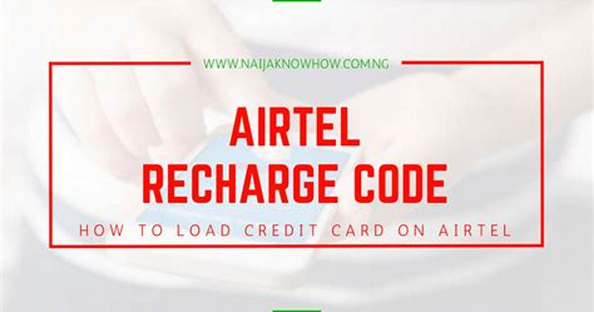 How to Load Airtel Card in Nigeria: a Step-by-Step Guide