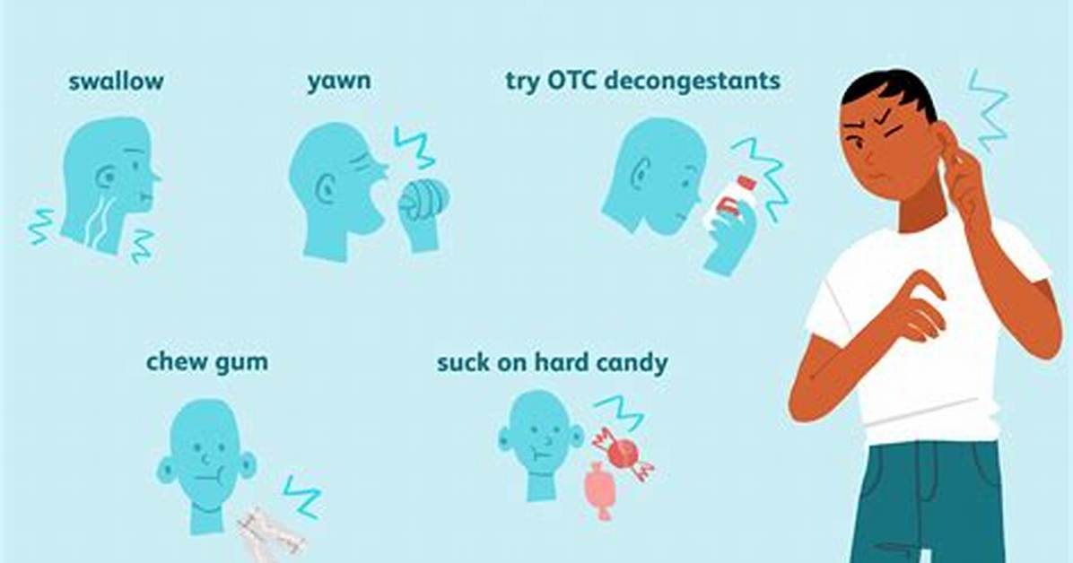 How to Pop Your Ears: Simple Methods of Relieving Pressure