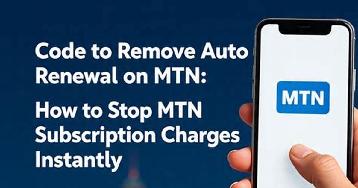 How to Stop Mtn Auto Renewal Subscription?