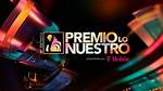 How to Stream 2019 Premio Lo Nuestro — Plus Location and Performers