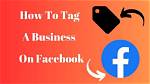 How to Tag a Business on Facebook