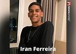 Iran Ferreira- Wiki, Club, Height, Girlfriend, Net Worth