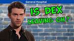 Is Dex Leaving General Hospital- Where Is Evan Hofer Going?