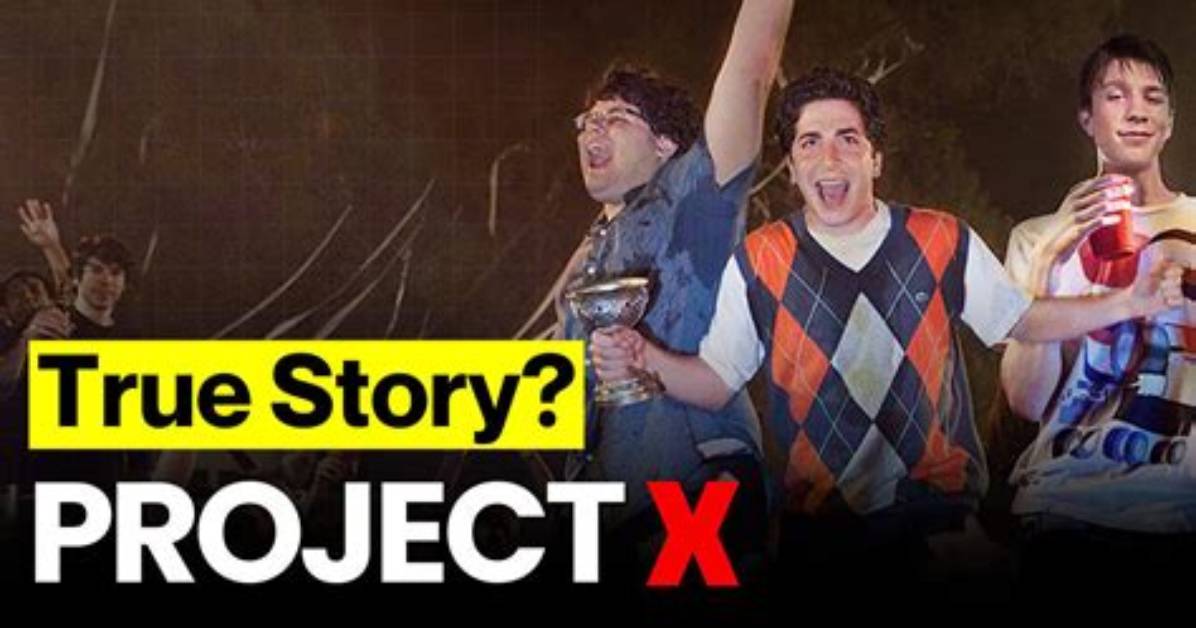 Is Project X Based on a True Story? the History Behind the Movie