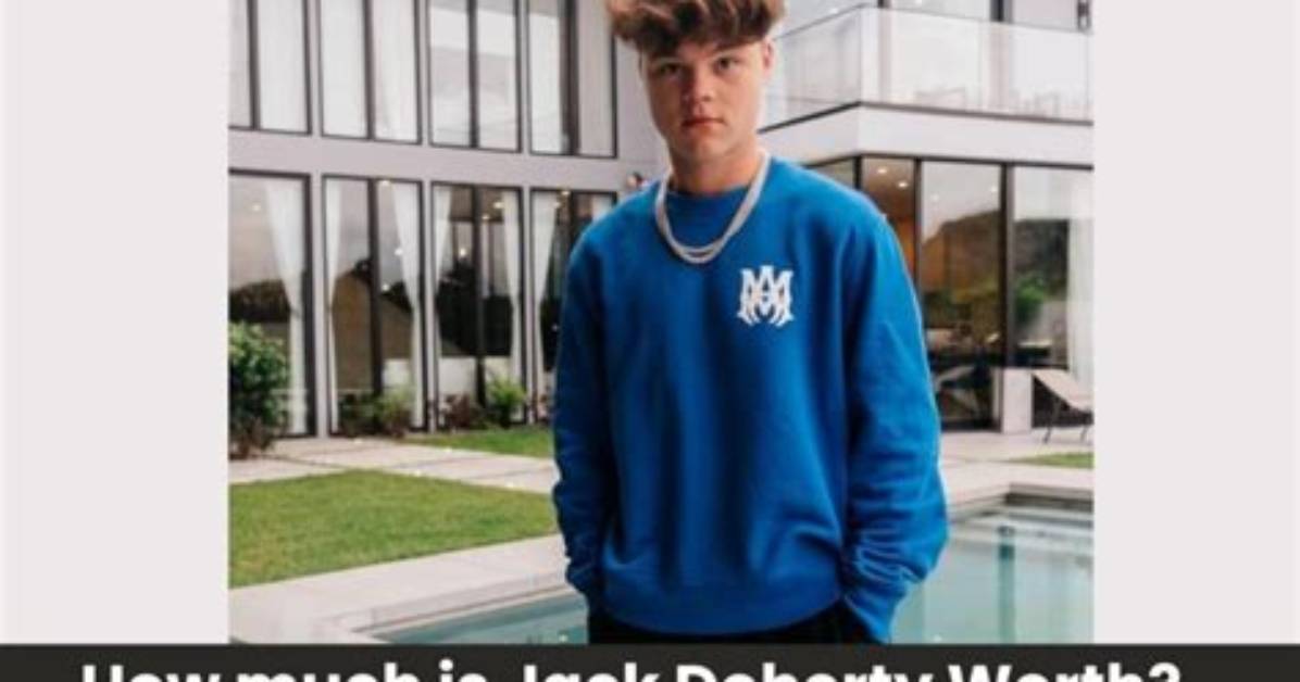 Jack Doherty Net Worth – How Much Is Jack Worth?