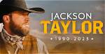Jackson Taylor Cowboy Death and Cause: Did He Die in Car Accident?