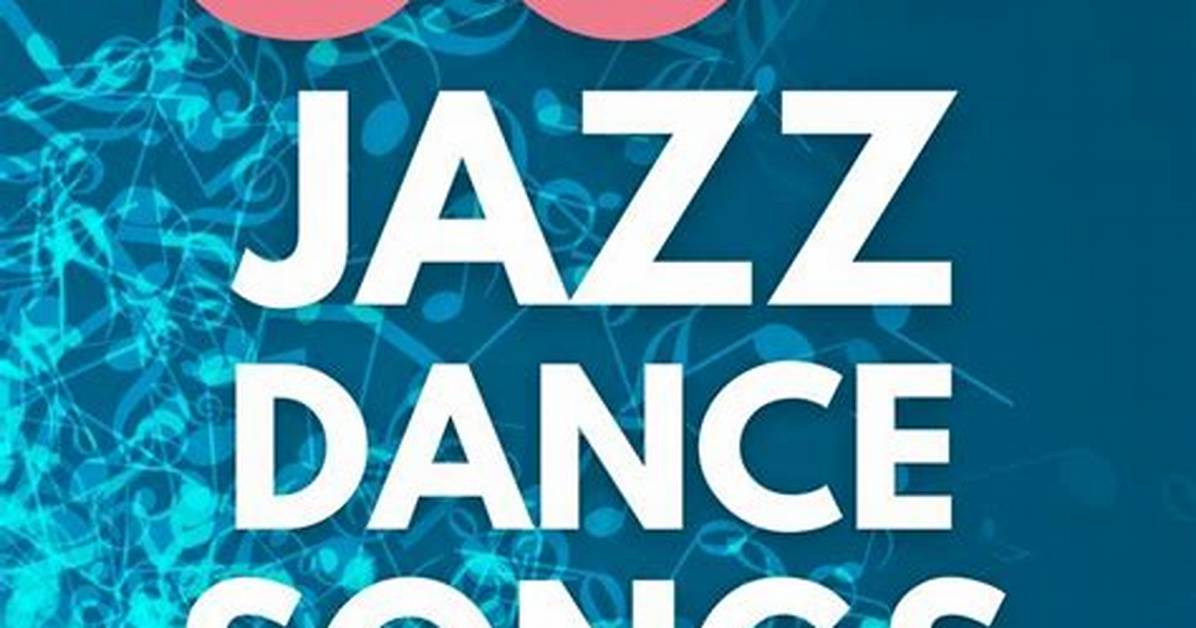 Jazz Songs for Dance Competition