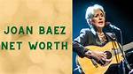 Joan Baez Net Worth – How Much Is Baez Worth?