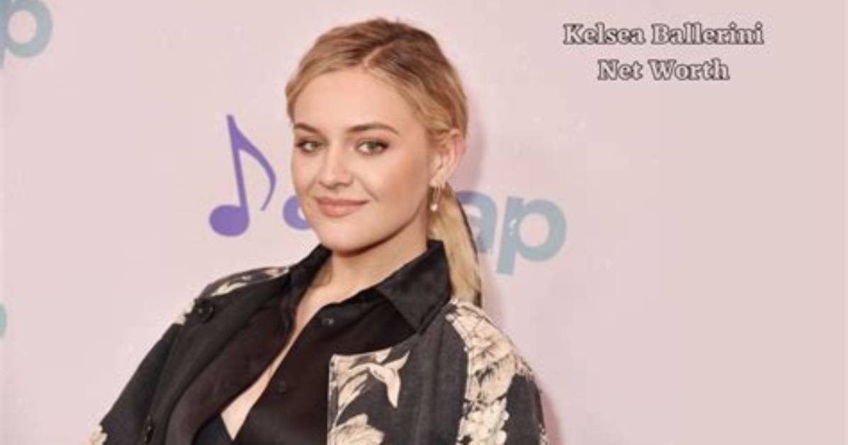 Kelsea Ballerini Net Worth 2024