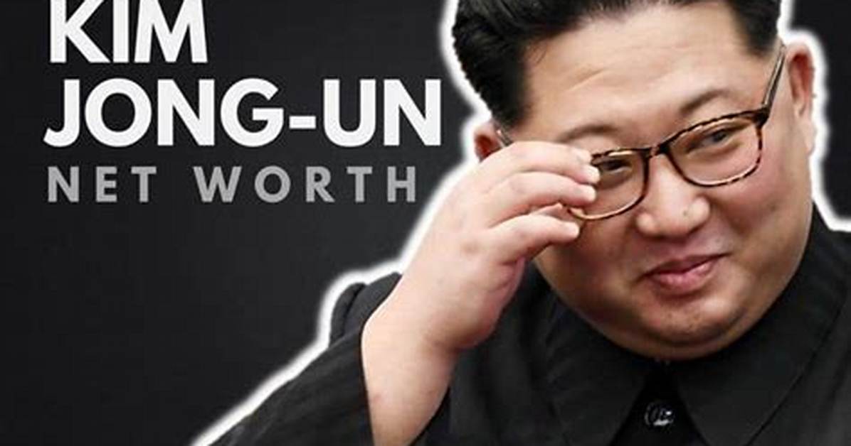 Kim Jong Un Net Worth – How Much Is Un Worth?