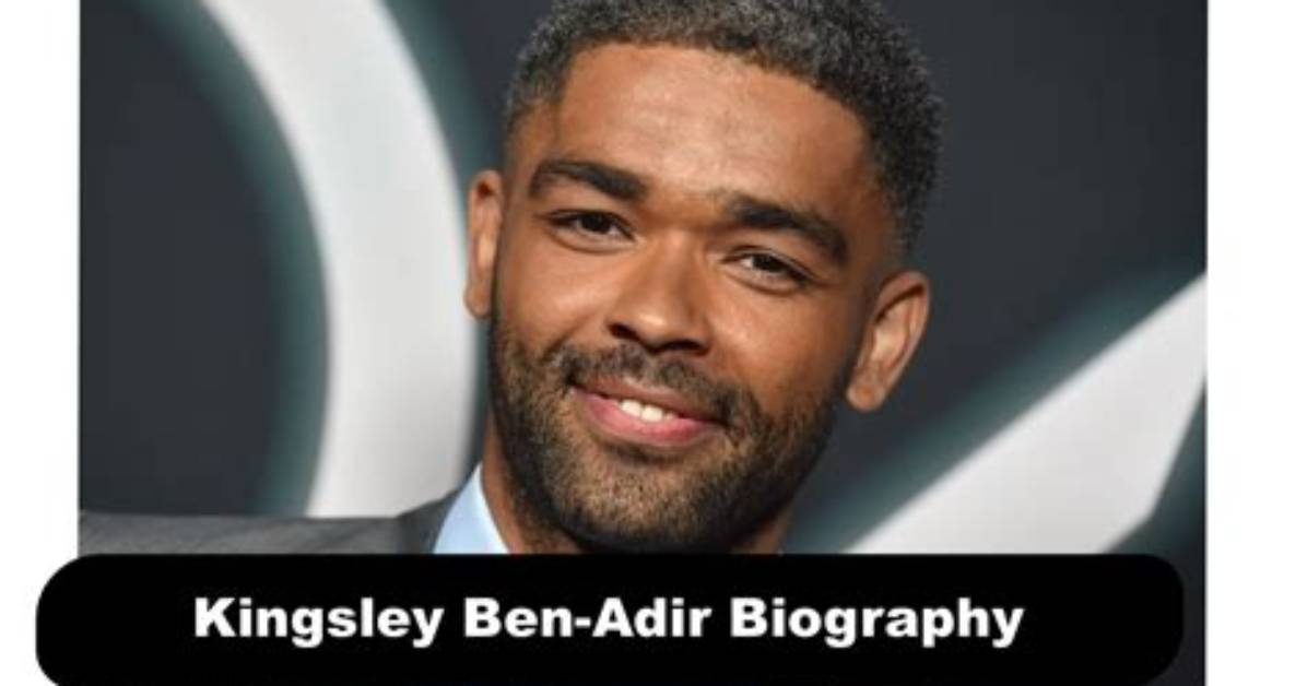 Kingsley Ben-Adir Bio, Age, Net Worth, Profession