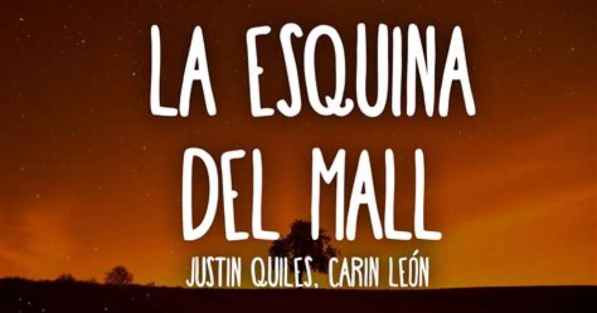 La Esquina Del Mall by Justin Quiles & Carin Leon from Puerto Rico