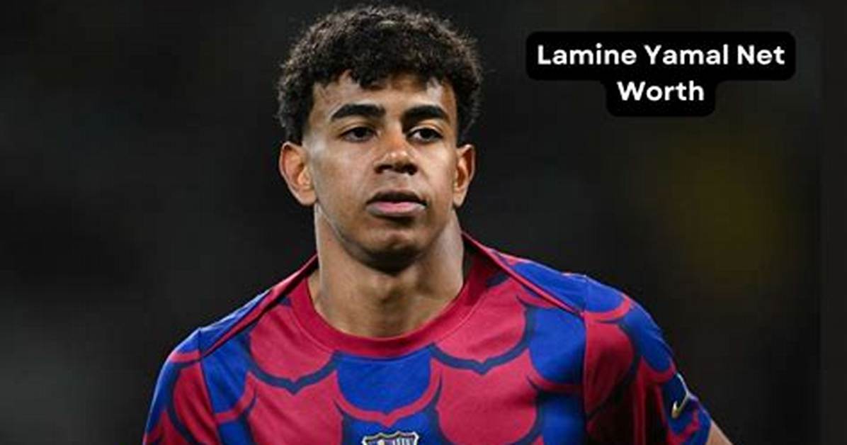 Lamine Yamal Net Worth