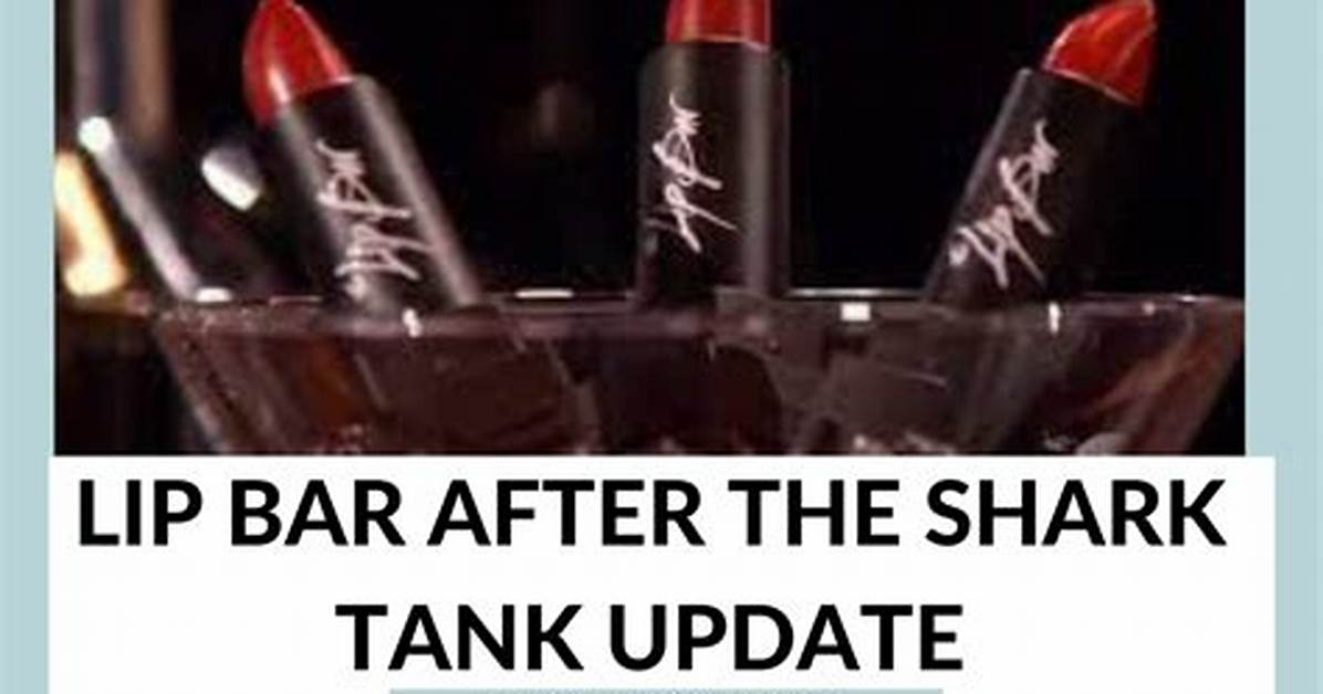Lip Bar Shark Tank – Founder, Net Worth, and Investment