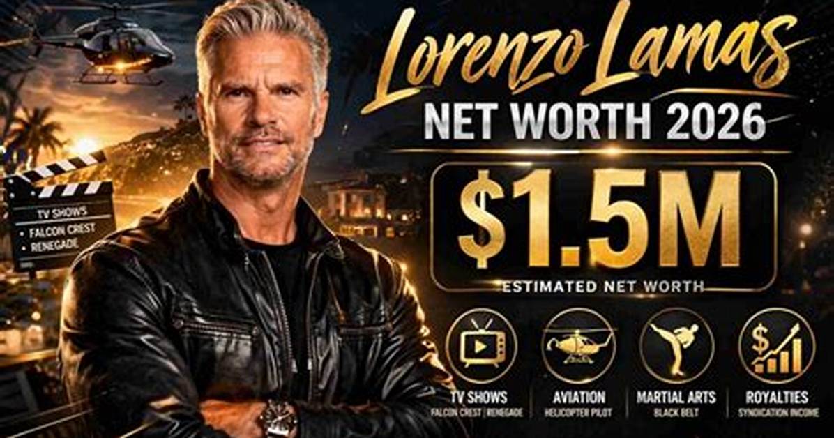 Lorenzo Lamas Net Worth – How Much Is Lamas Worth?