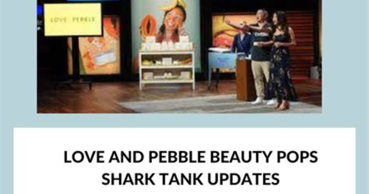 Love & Pebble Shark Tank – Founder, Net Worth and Investment