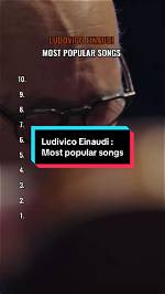 Ludovico Einaudi's Most Popular Songs