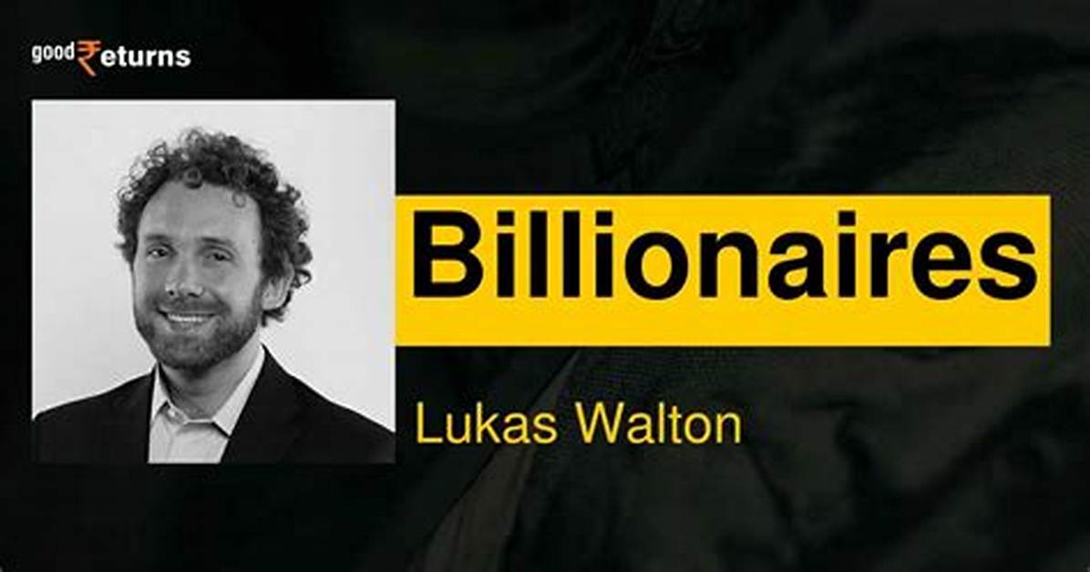 Lukas Walton Net Worth – How Much Is Lukas Walton Worth?