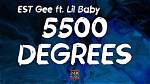 Lyrics & Translations of 5500 Degrees by Lil Baby & 42 Dugg & Rylo Rodriguez & Est Gee