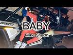 Lyrics & Translations of Baby by Mike Sherm