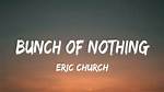 Lyrics & Translations of Bunch of Nothing by Eric Church
