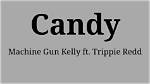 Lyrics & Translations of Candy by Machine Gun Kelly & Trippie Redd