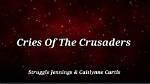 Lyrics & Translations of Cries of the Crusaders by Struggle Jennings