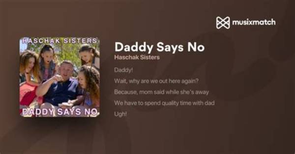 Lyrics & Translations of Daddy Says No by Haschak Sisters
