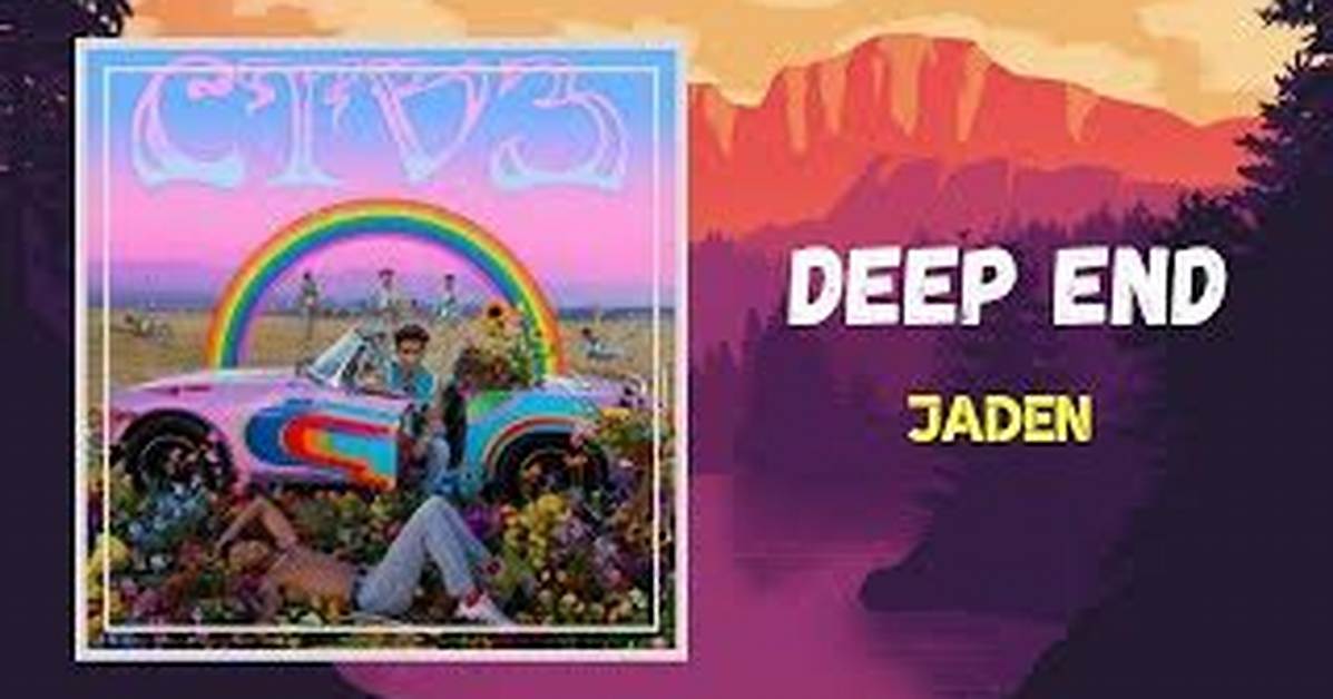Lyrics & Translations of Deep End by Jaden