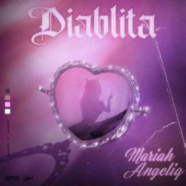 Lyrics & Translations of Diablita by Mariah Angeliq