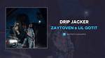 Lyrics & Translations of Drip Jacker by Zaytoven & Lil Gotit