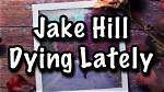 Lyrics & Translations of Dying Lately by Jake Hill