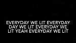 Lyrics & Translations of Everyday We Lit by Yfn Lucci & Pnb Rock